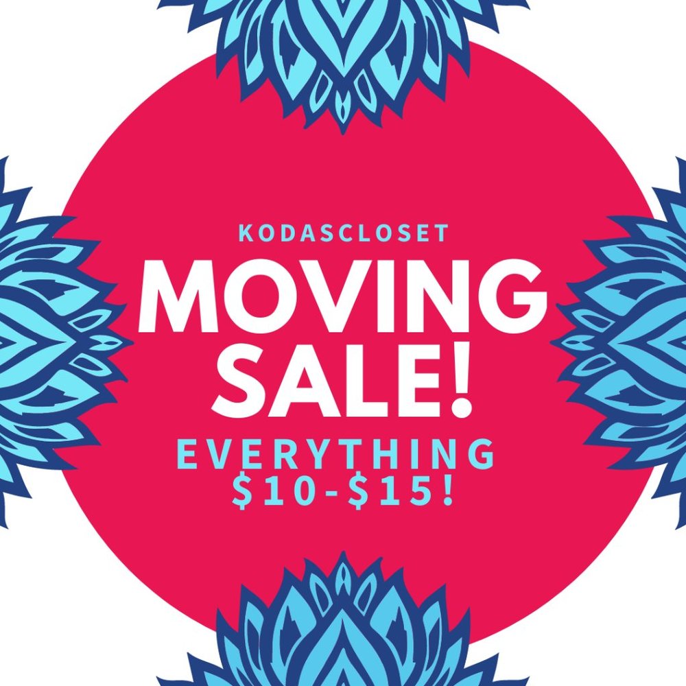 MOVING SALE!! Everything is $10-$15!!